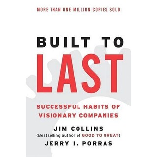 Built to Last By Jim Collins & Jerry Porras