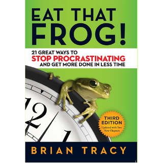 Eat That Frog! By Brian Tracy 